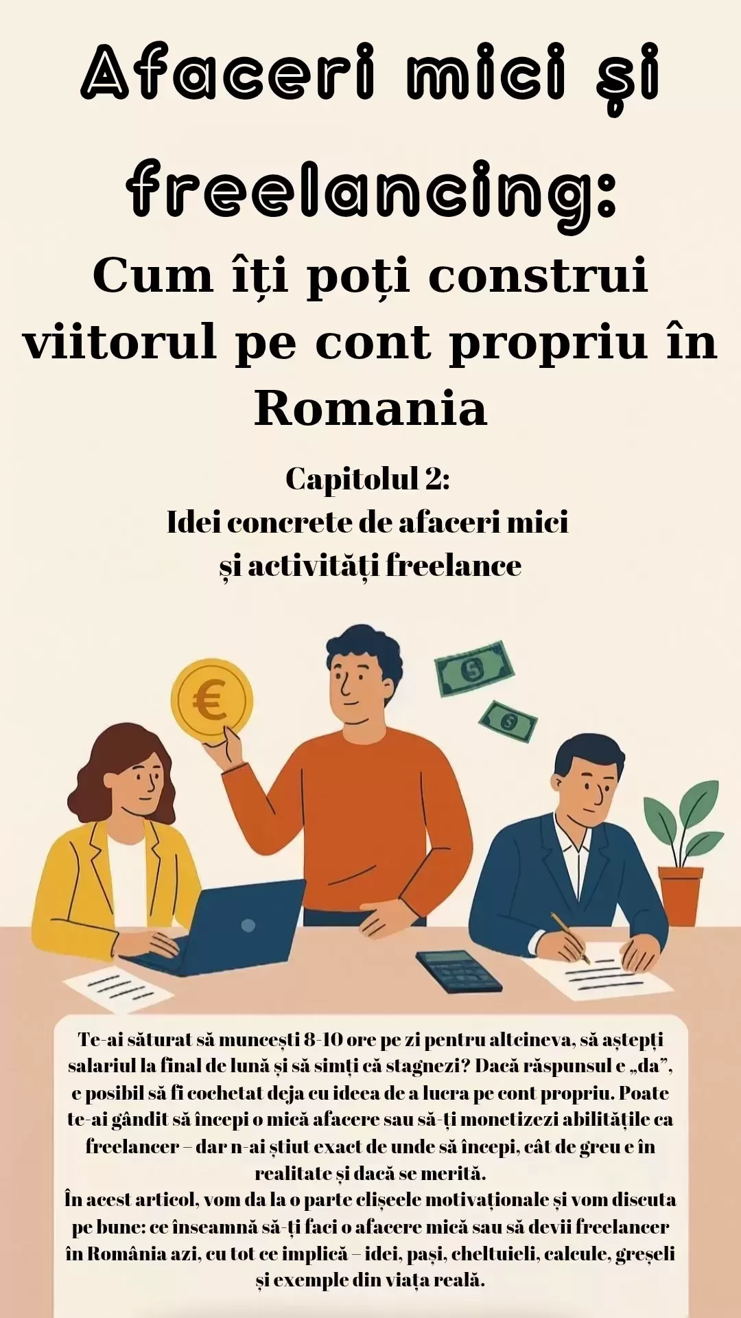 Afaceri mici și freelancing: Cum îți poți construi viitorul pe cont propriu în România