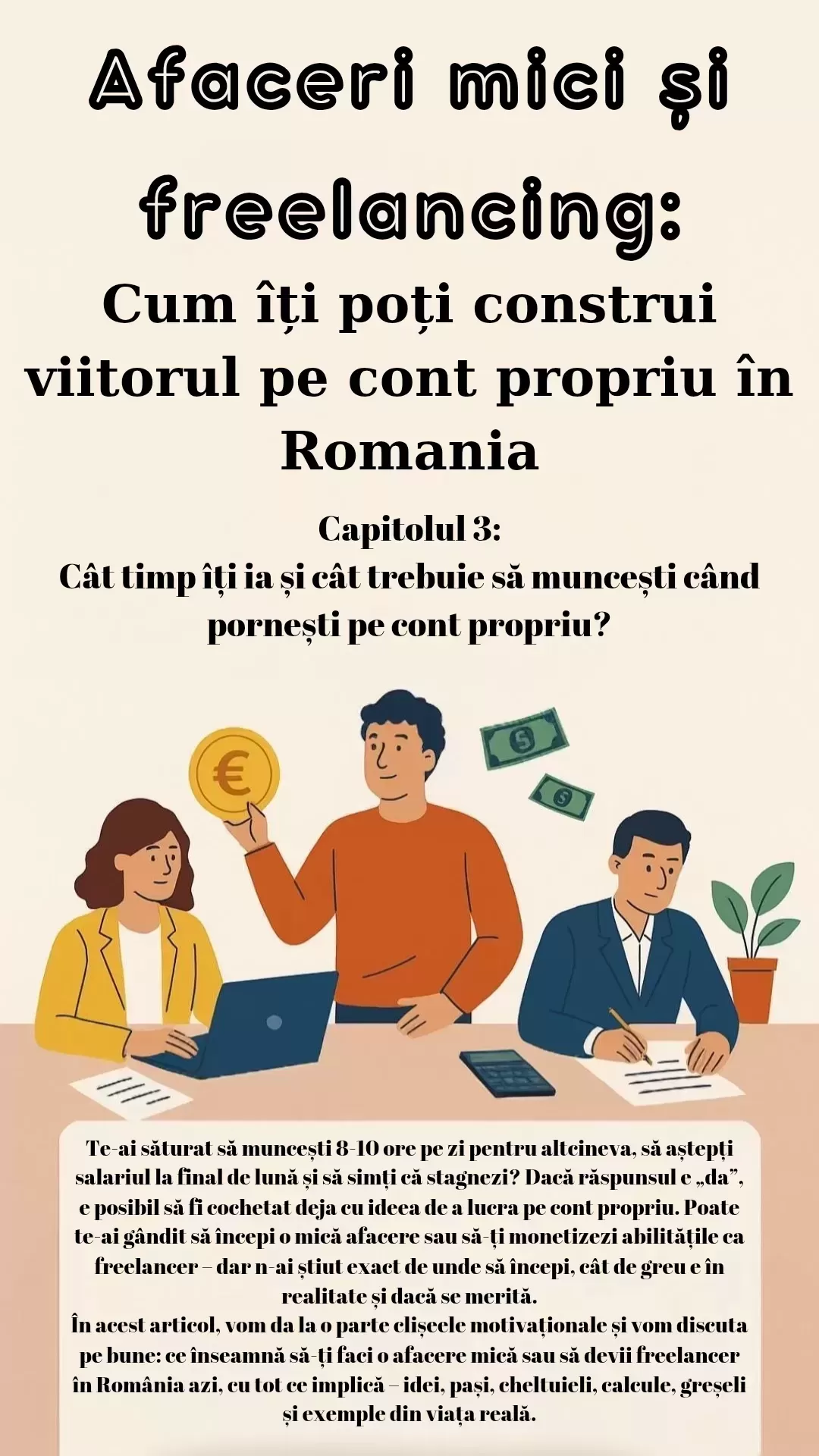 Capitolul 3: Cât timp îți ia și cât trebuie să muncești când pornești pe cont propriu?