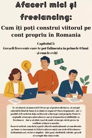 Afaceri mici și freelancing: Cum îți poți construi viitorul pe cont propriu în România